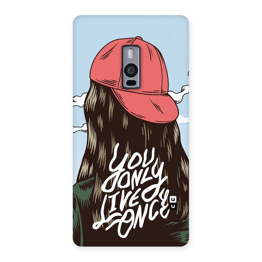 Live Once Back Case for OnePlus Two