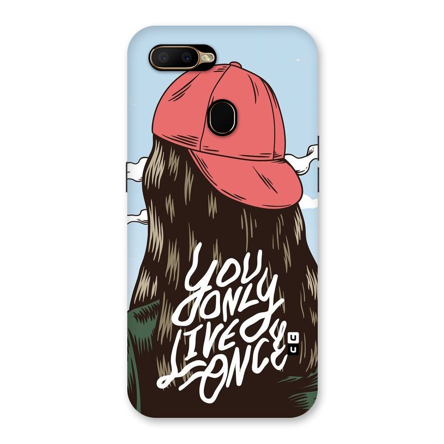 Live Once Back Case for Oppo A5s