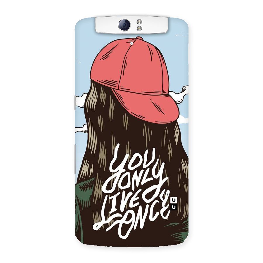 Live Once Back Case for Oppo N1
