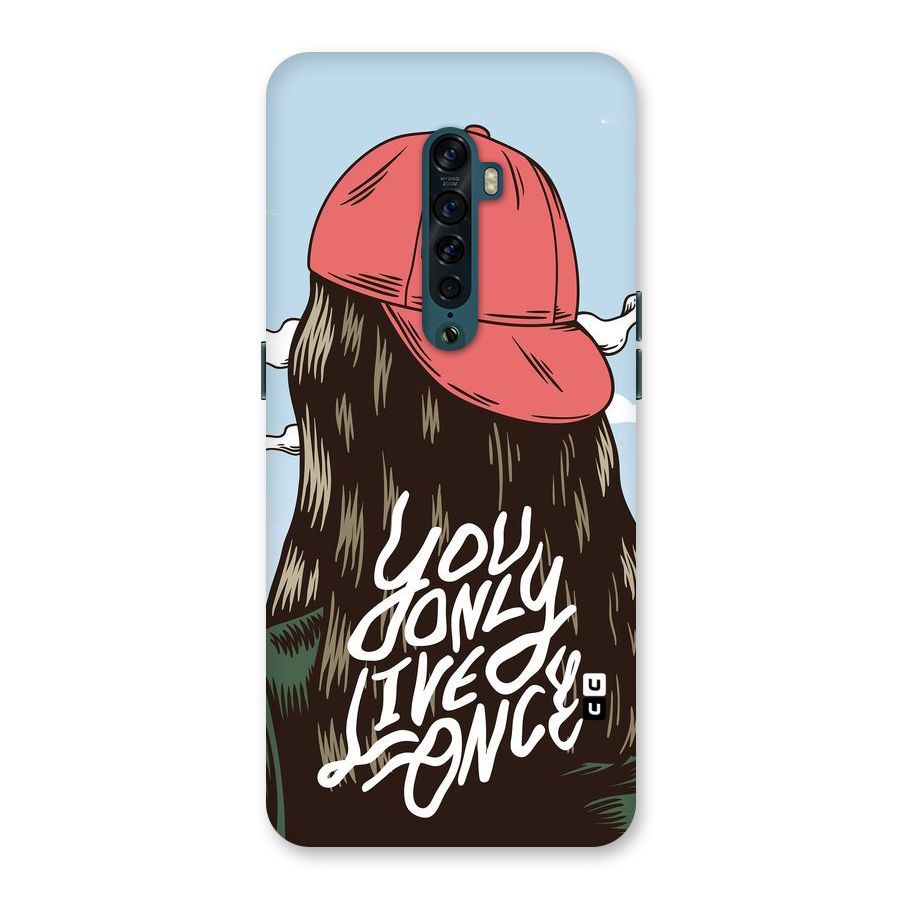 Live Once Back Case for Oppo Reno2