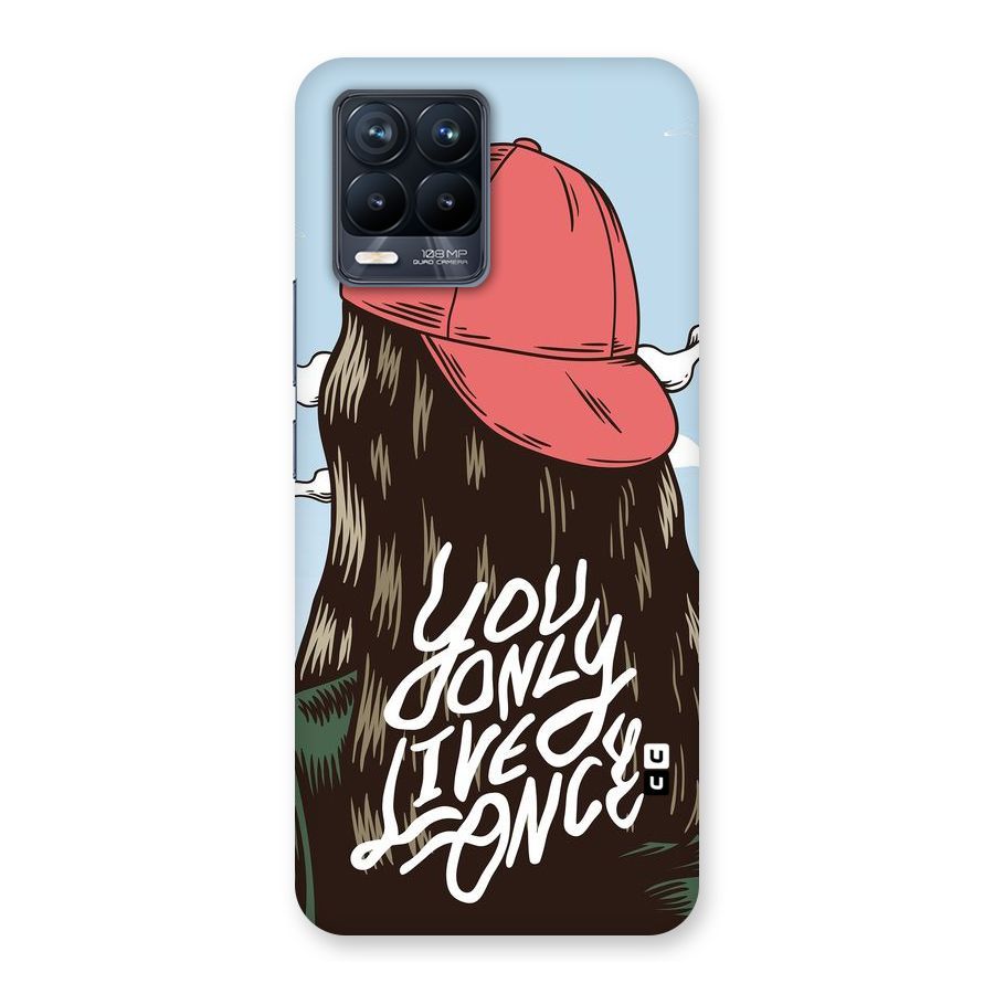 Live Once Back Case for Realme 8 Pro