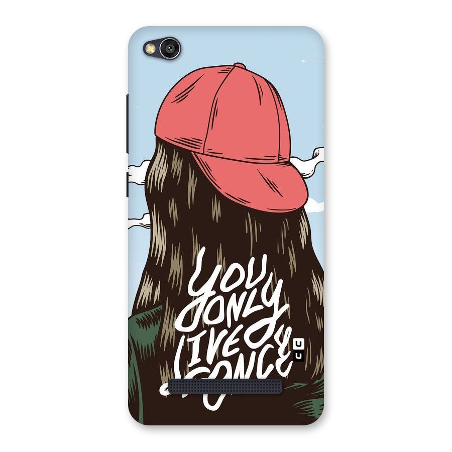 Live Once Back Case for Redmi 4A