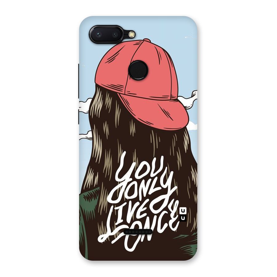 Live Once Back Case for Redmi 6