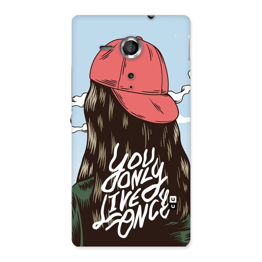 Live Once Back Case for Sony Xperia SP