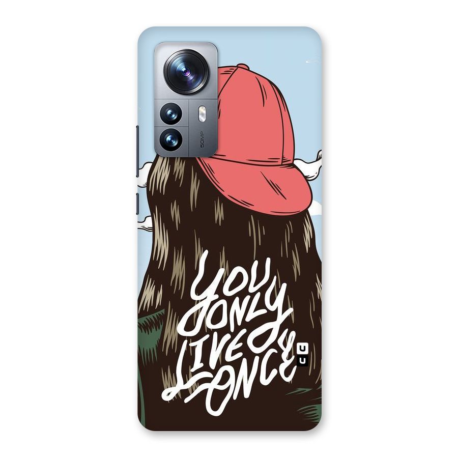 Live Once Back Case for Xiaomi 12 Pro