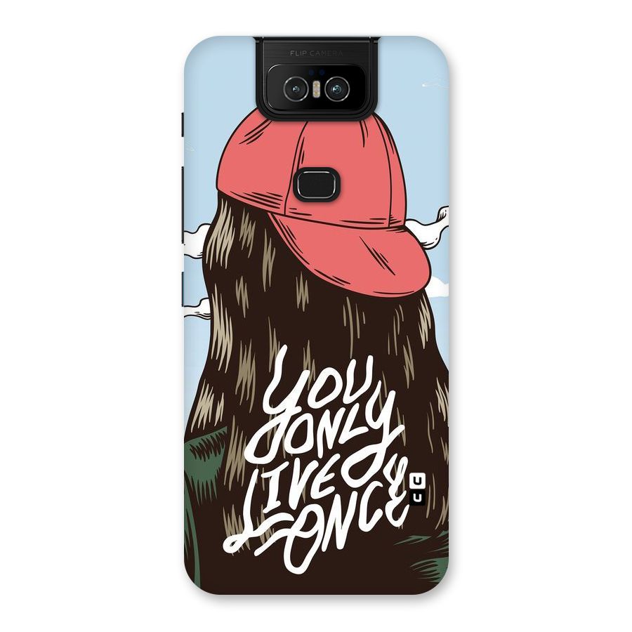 Live Once Back Case for Zenfone 6z