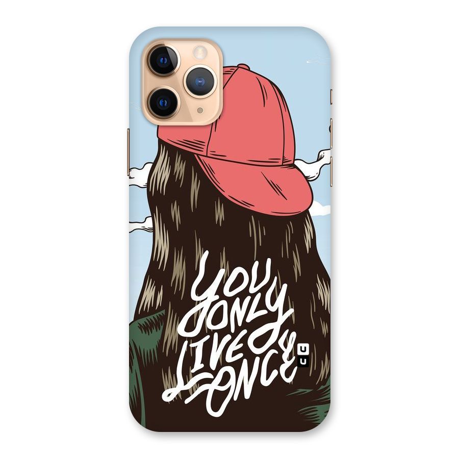 Live Once Back Case for iPhone 11 Pro