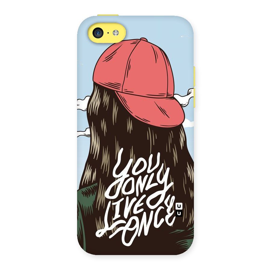Live Once Back Case for iPhone 5C