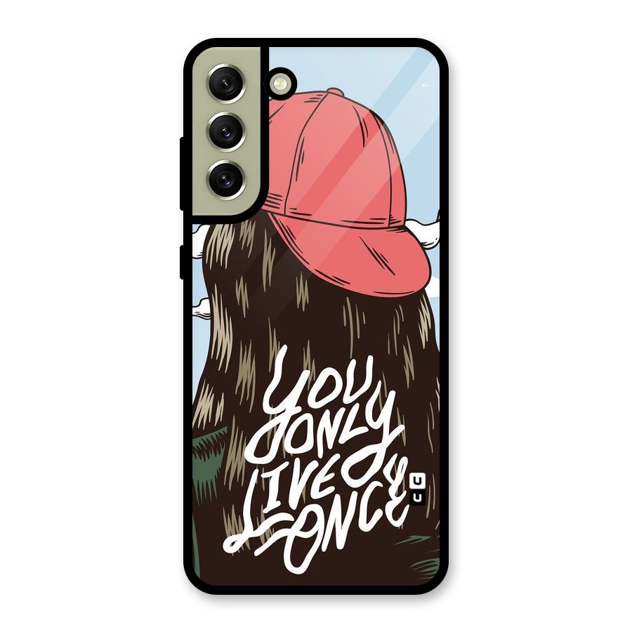 Live Once Glass Back Case for Galaxy S21 FE 5G