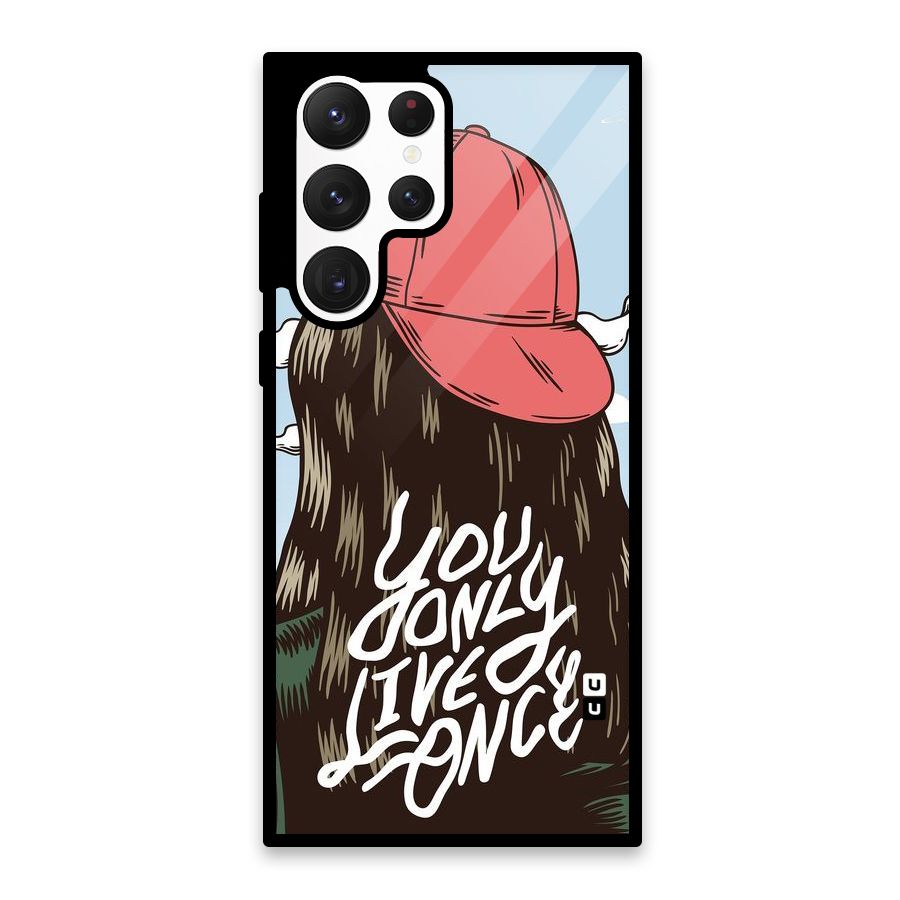 Live Once Glass Back Case for Galaxy S22 Ultra 5G
