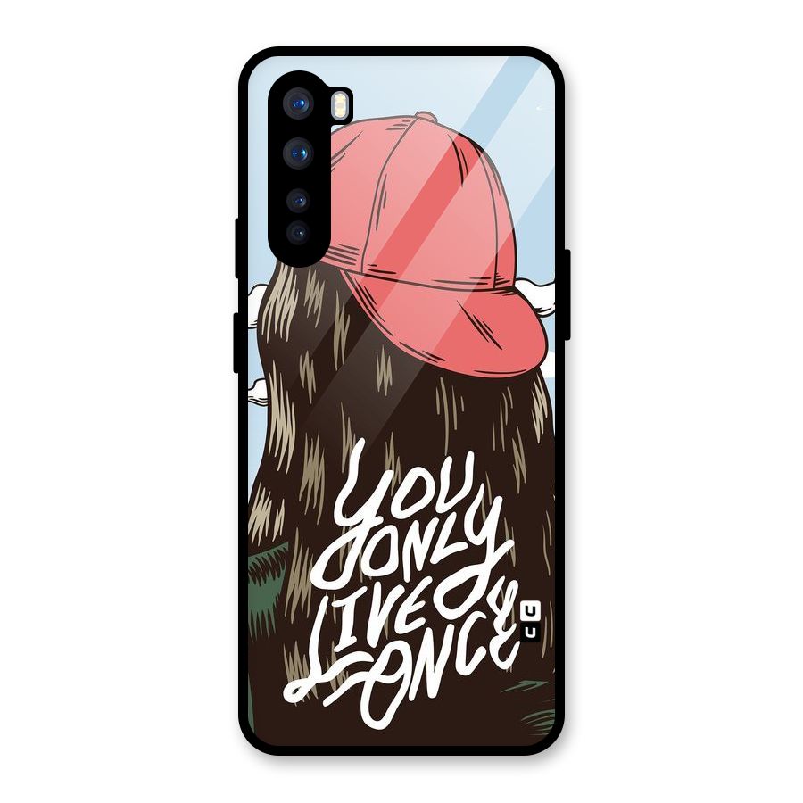 Live Once Glass Back Case for OnePlus Nord