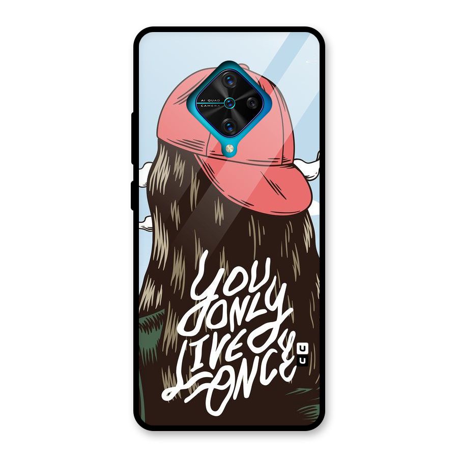 Live Once Glass Back Case for Vivo S1 Pro
