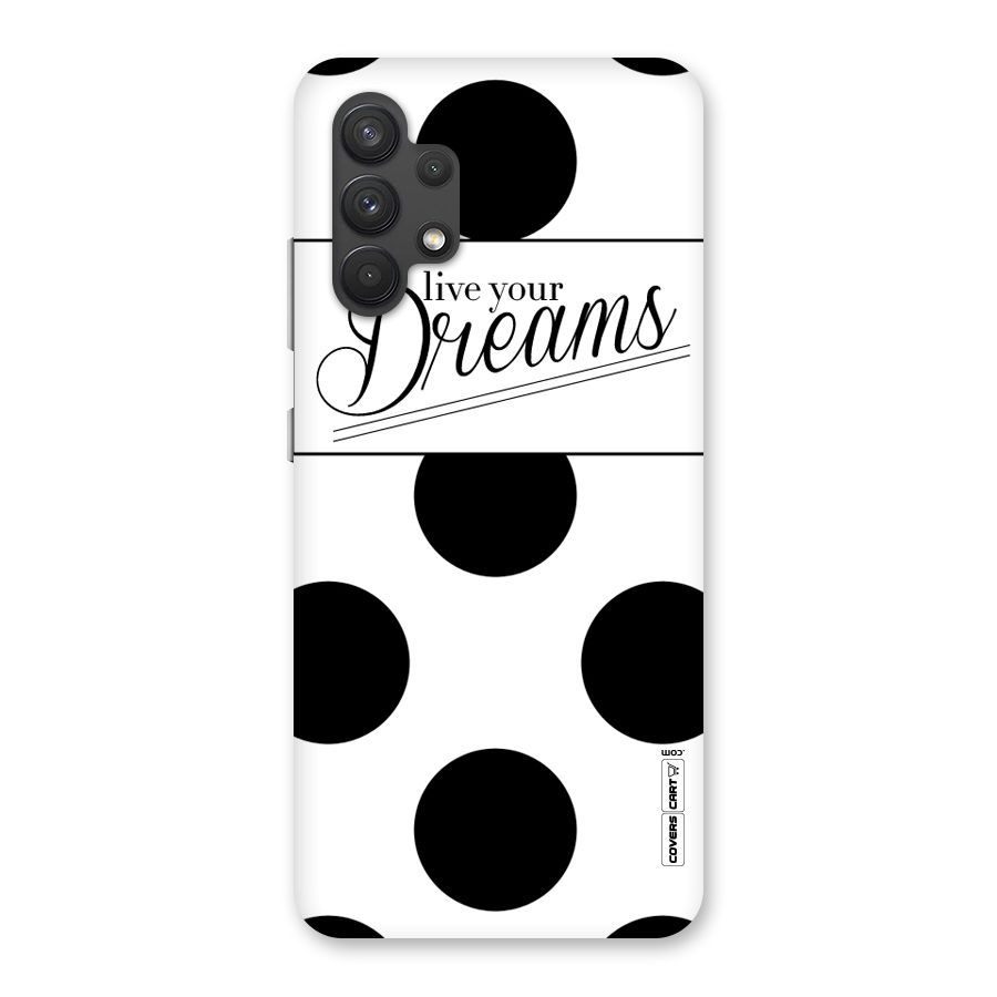 Live Your Dreams Back Case for Galaxy A32
