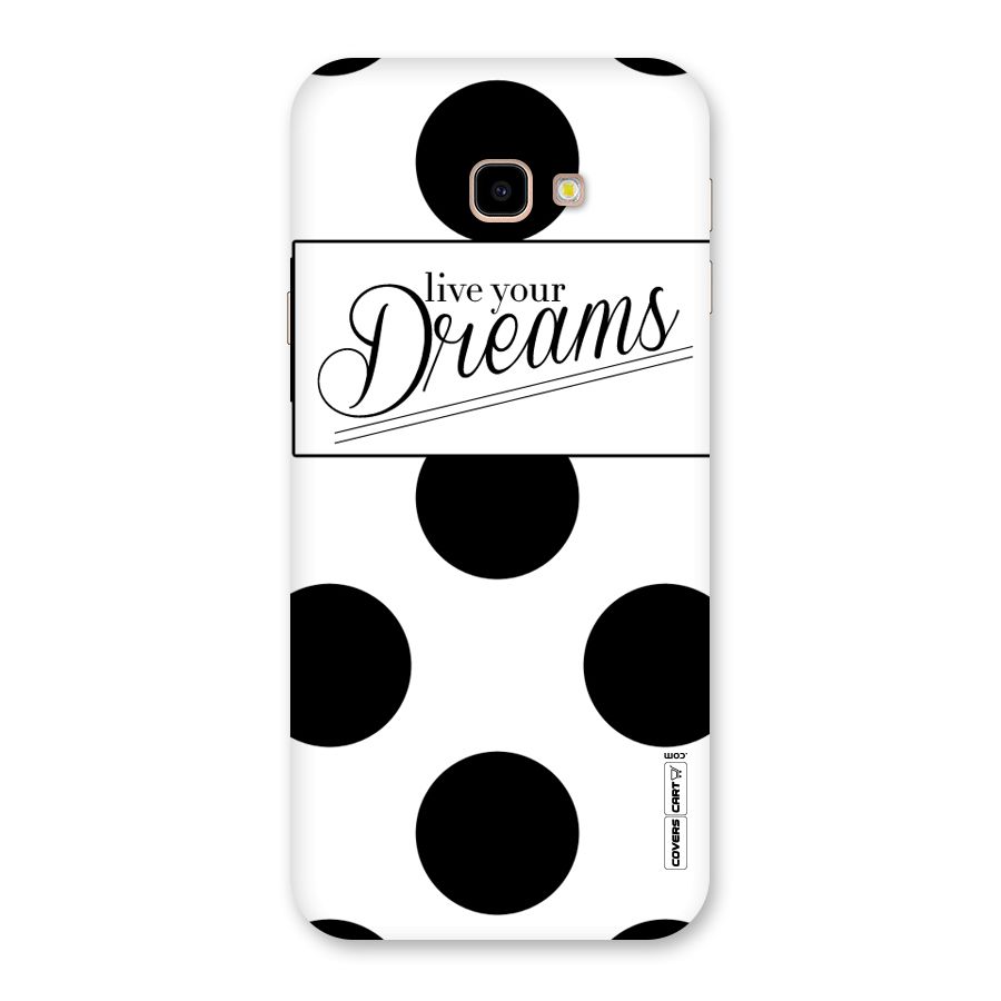 Live Your Dreams Back Case for Galaxy J4 Plus