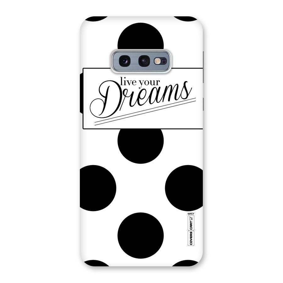Live Your Dreams Back Case for Galaxy S10e