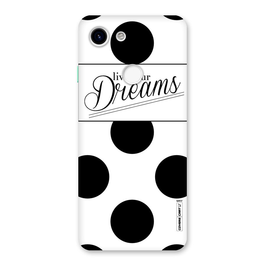 Live Your Dreams Back Case for Google Pixel 3
