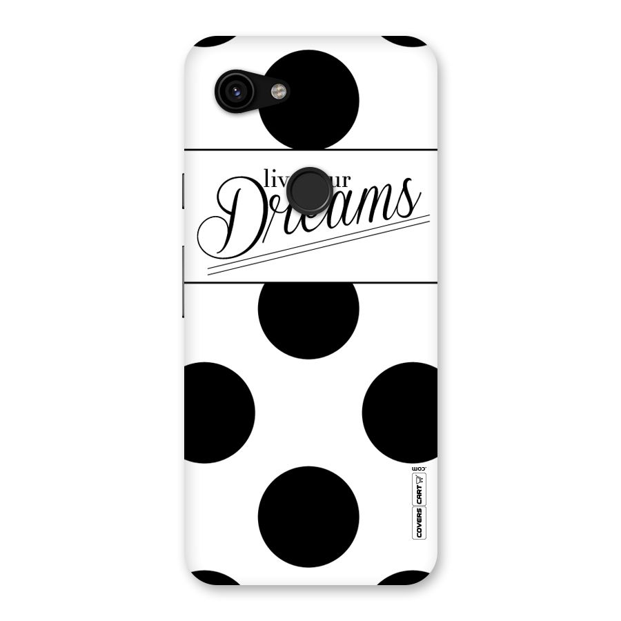 Live Your Dreams Back Case for Google Pixel 3a