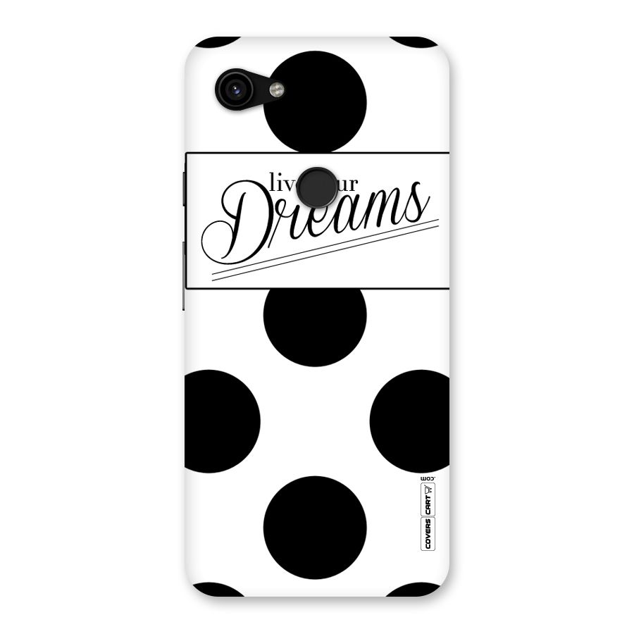 Live Your Dreams Back Case for Google Pixel 3a XL