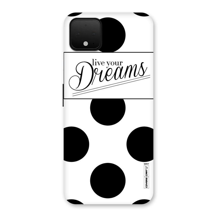 Live Your Dreams Back Case for Google Pixel 4 XL