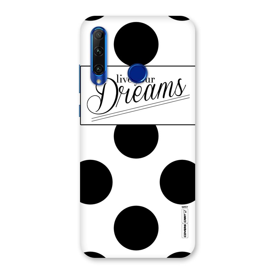 Live Your Dreams Back Case for Honor 20i