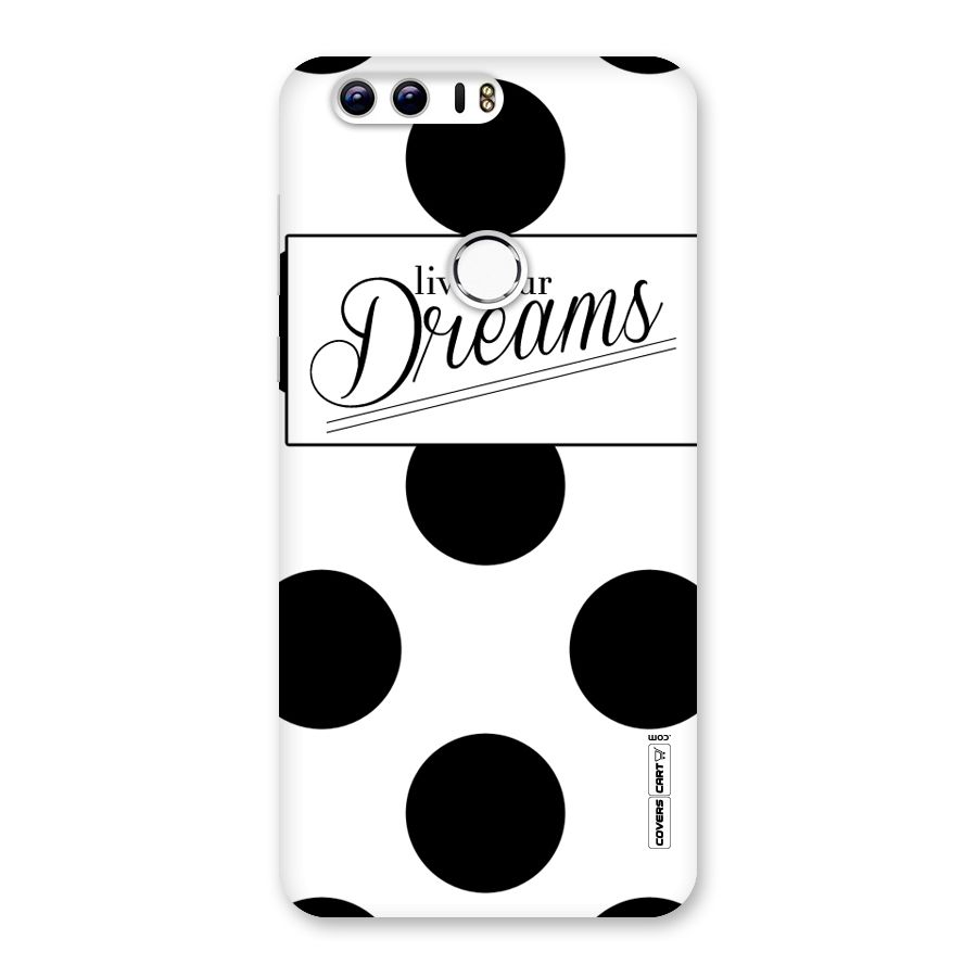 Live Your Dreams Back Case for Honor 8