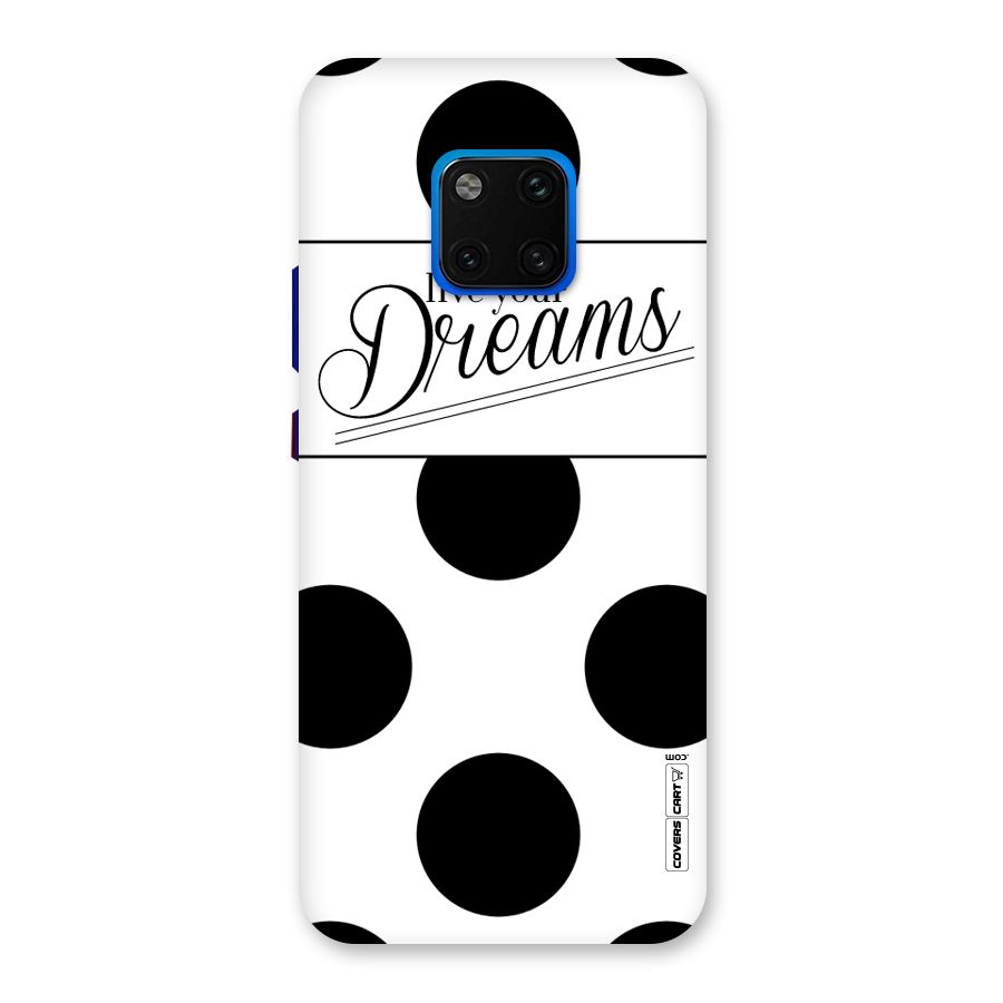 Live Your Dreams Back Case for Huawei Mate 20 Pro