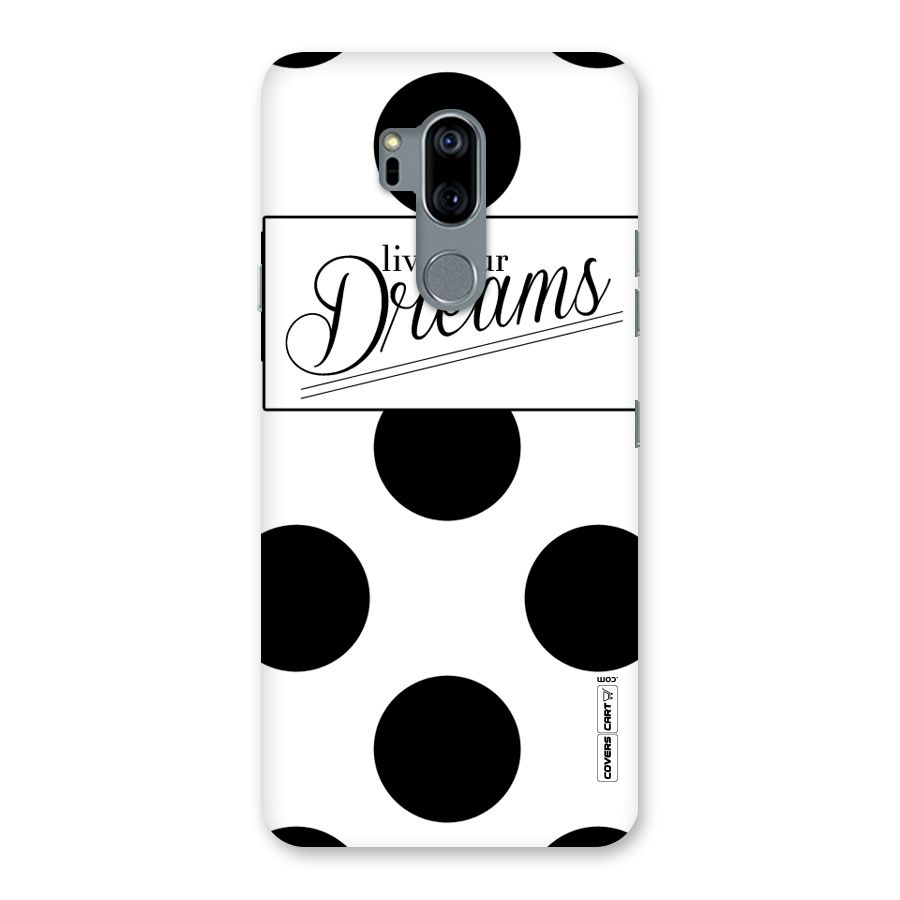 Live Your Dreams Back Case for LG G7