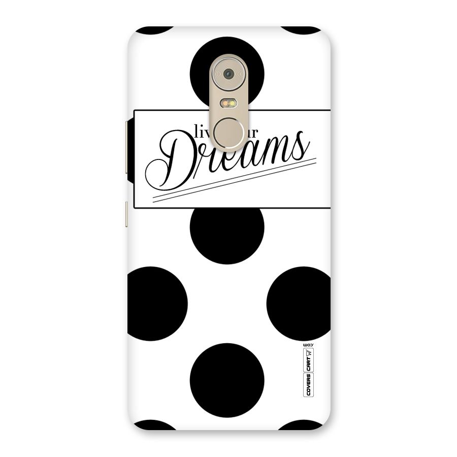 Live Your Dreams Back Case for Lenovo K6 Note