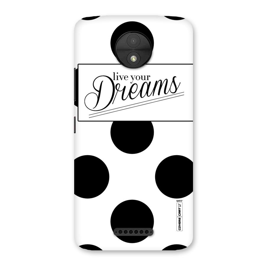 Live Your Dreams Back Case for Moto C