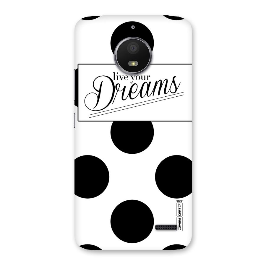 Live Your Dreams Back Case for Moto E4