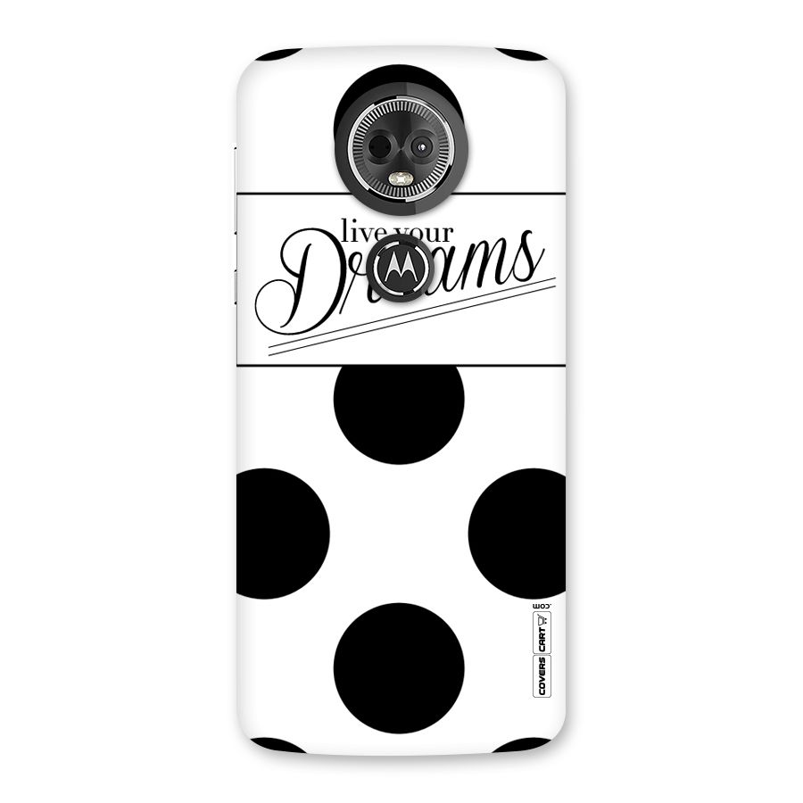 Live Your Dreams Back Case for Moto E5 Plus