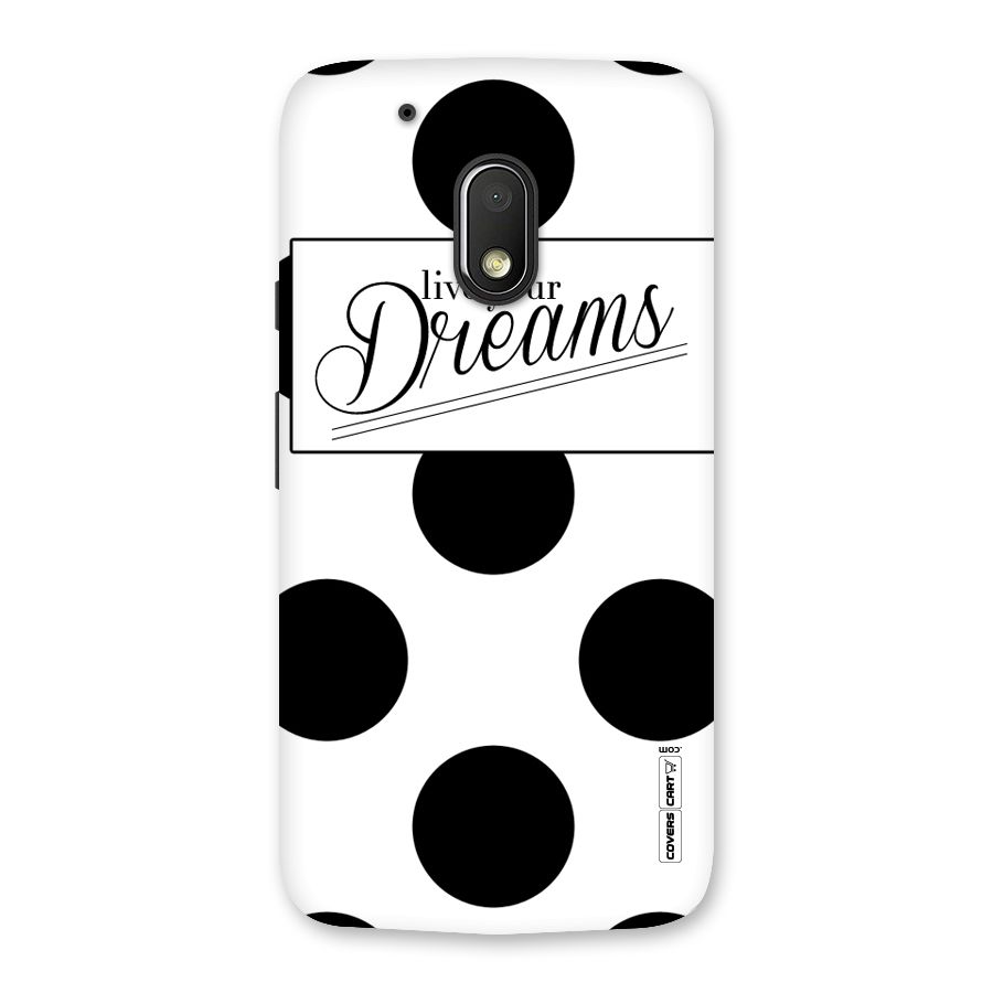 Live Your Dreams Back Case for Moto G4 Play
