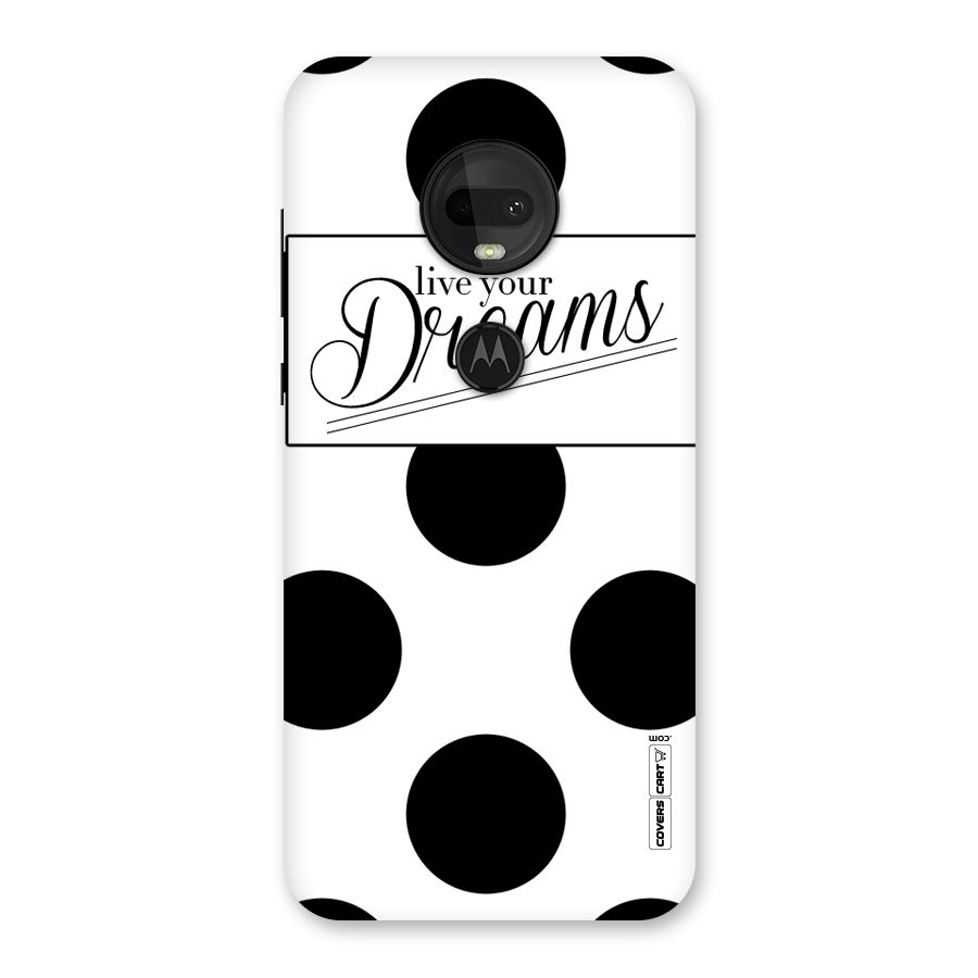 Live Your Dreams Back Case for Moto G7