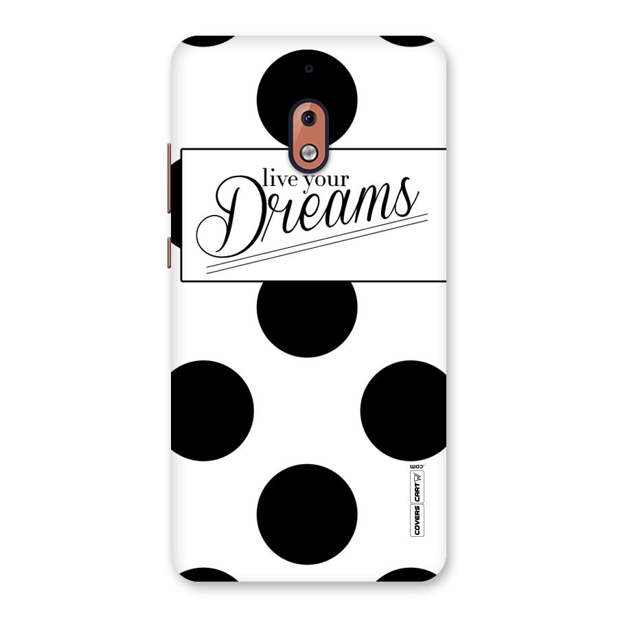 Live Your Dreams Back Case for Nokia 2.1