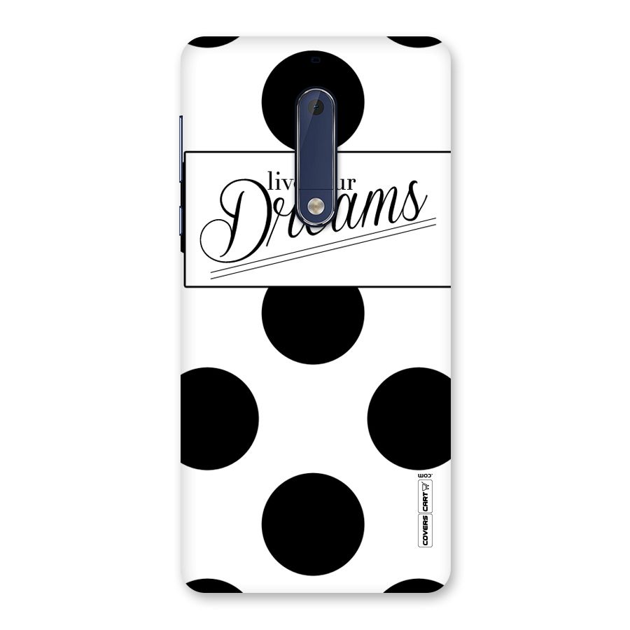 Live Your Dreams Back Case for Nokia 5