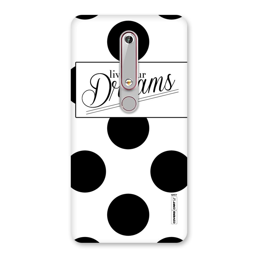 Live Your Dreams Back Case for Nokia 6.1