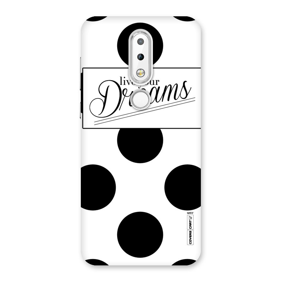 Live Your Dreams Back Case for Nokia 6.1 Plus