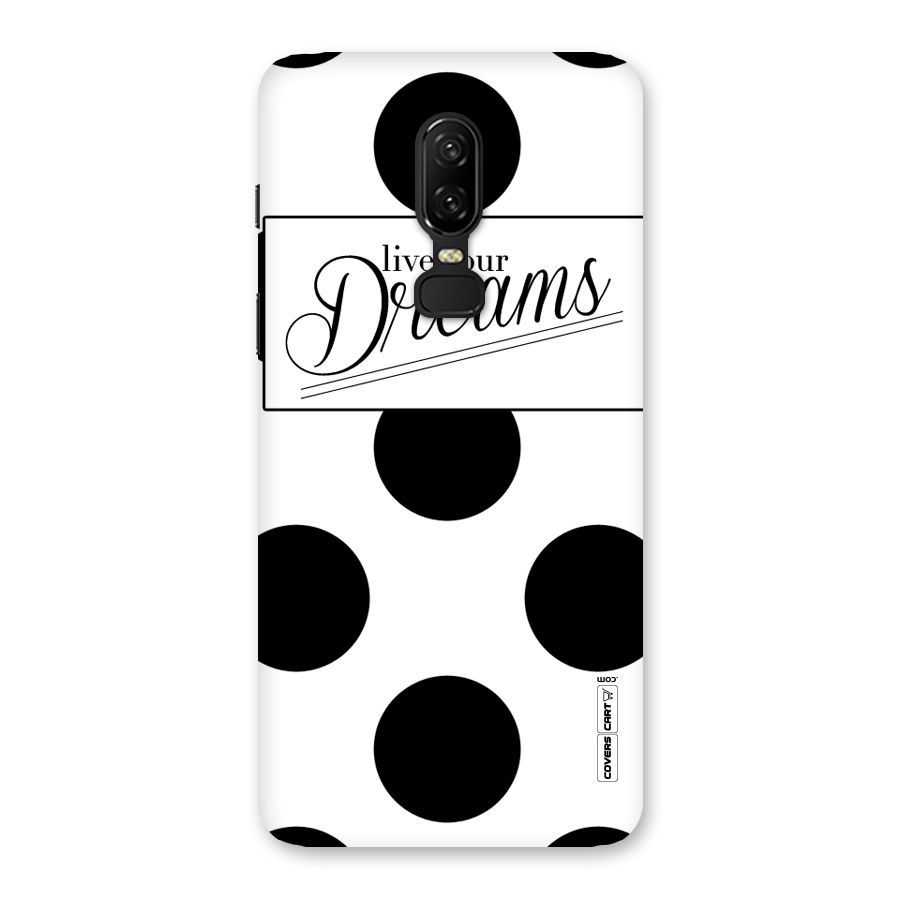 Live Your Dreams Back Case for OnePlus 6