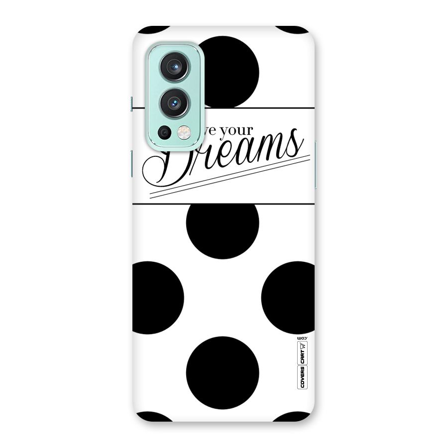 Live Your Dreams Back Case for OnePlus Nord 2 5G