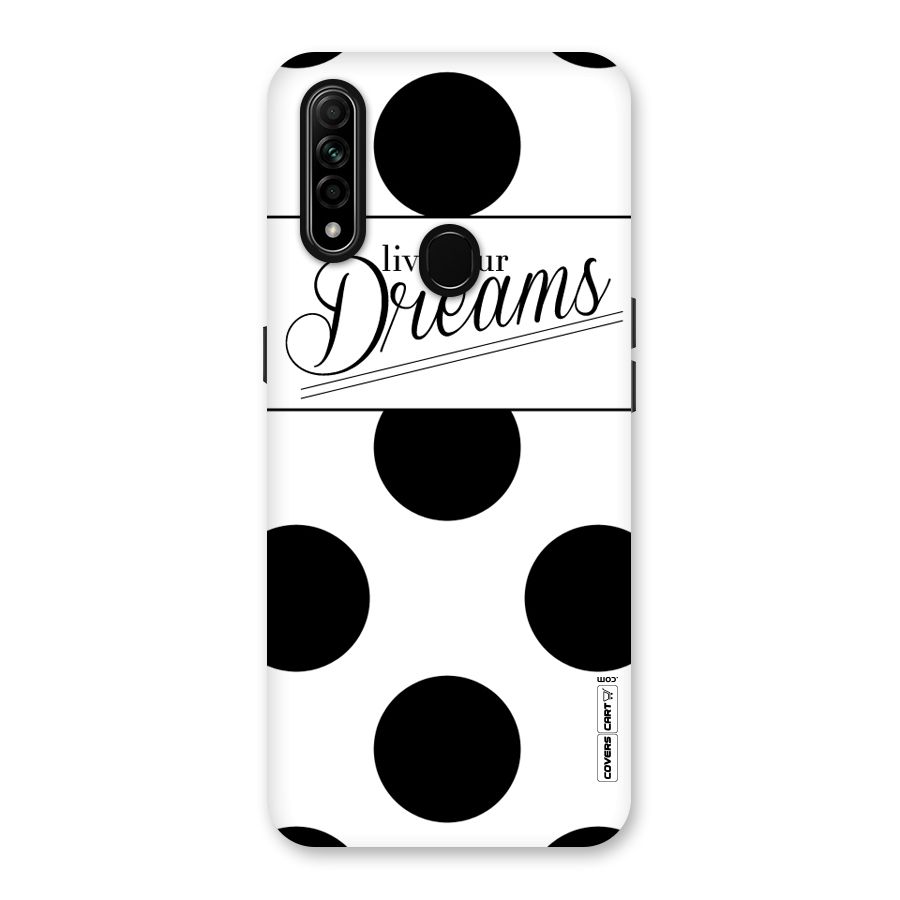 Live Your Dreams Back Case for Oppo A31