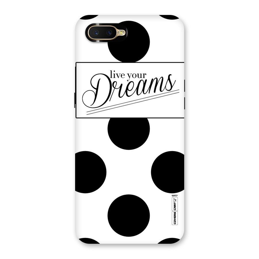 Live Your Dreams Back Case for Oppo K1