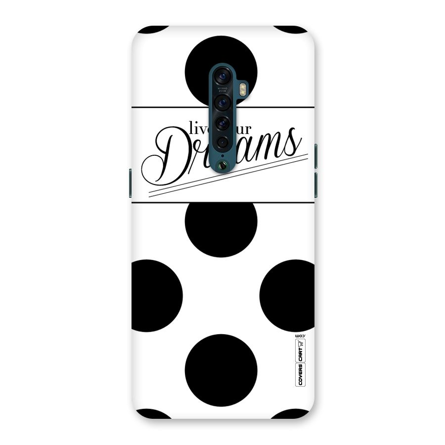 Live Your Dreams Back Case for Oppo Reno2