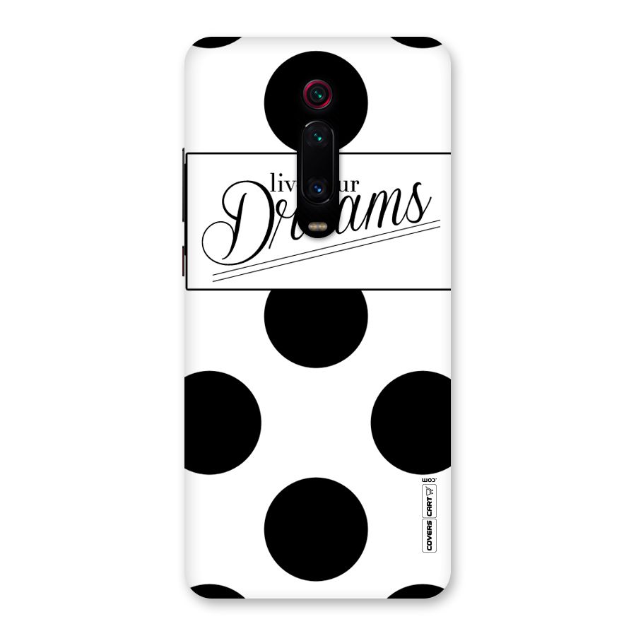 Live Your Dreams Back Case for Redmi K20 Pro