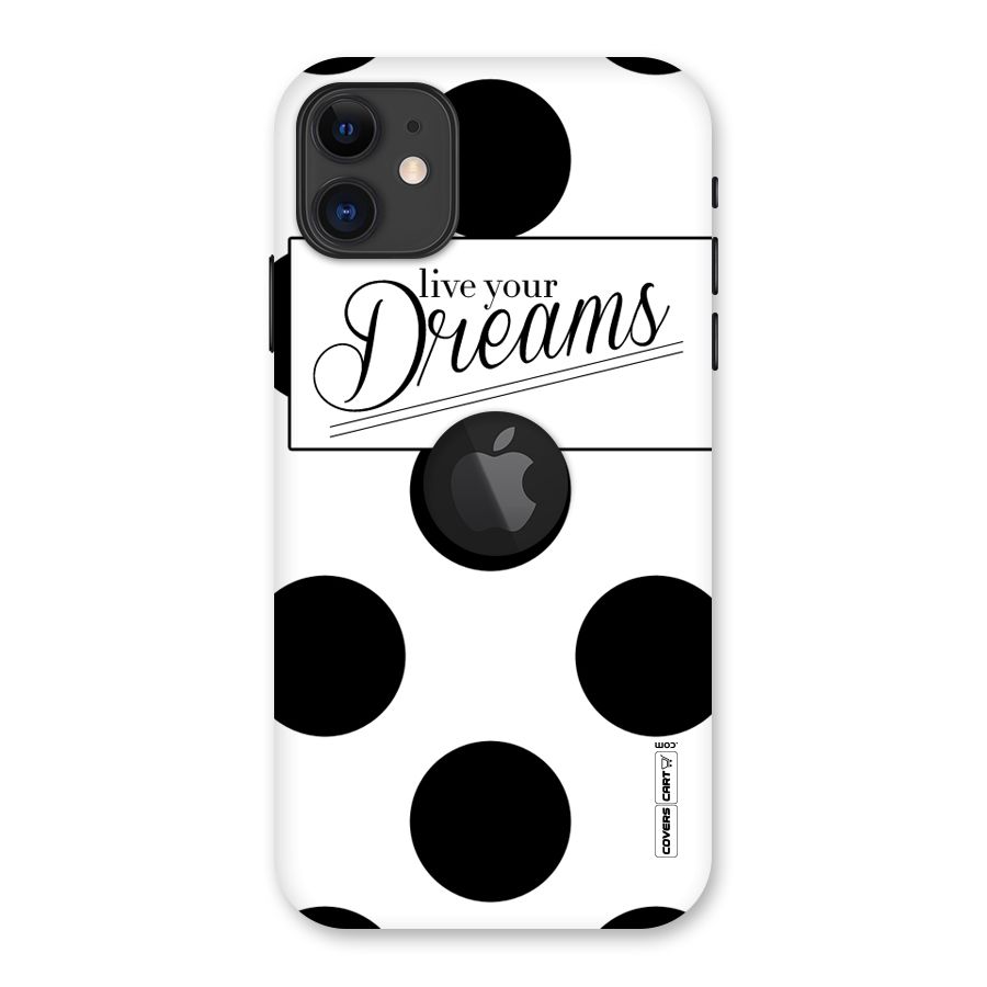 Live Your Dreams Back Case for iPhone 11 Logo Cut