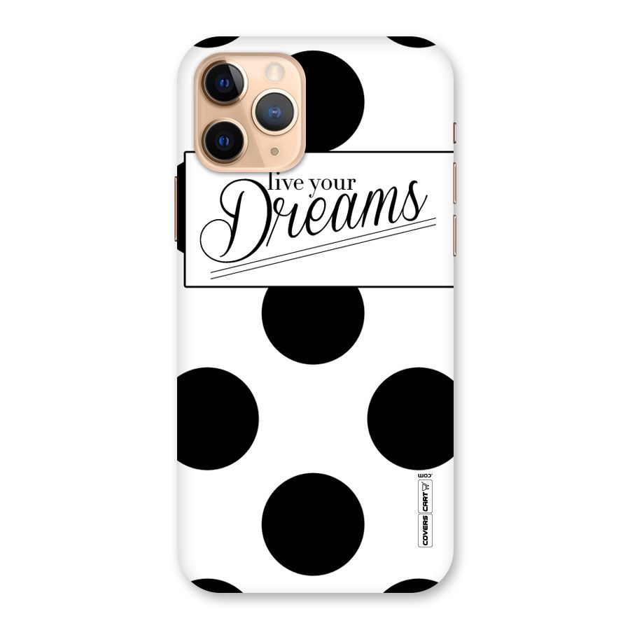 Live Your Dreams Back Case for iPhone 11 Pro
