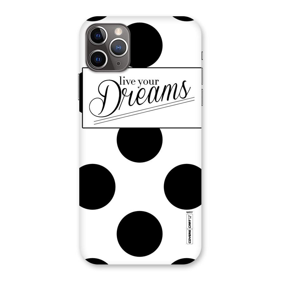 Live Your Dreams Back Case for iPhone 11 Pro Max