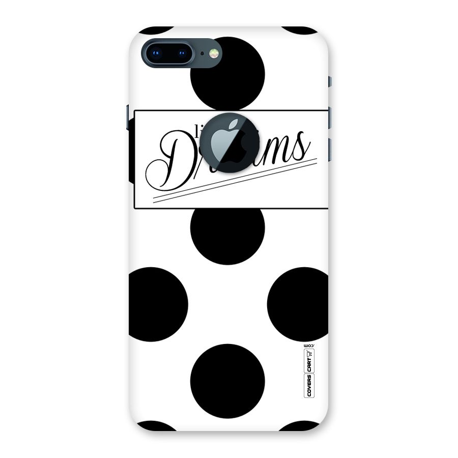 Live Your Dreams Back Case for iPhone 7 Plus Logo Cut