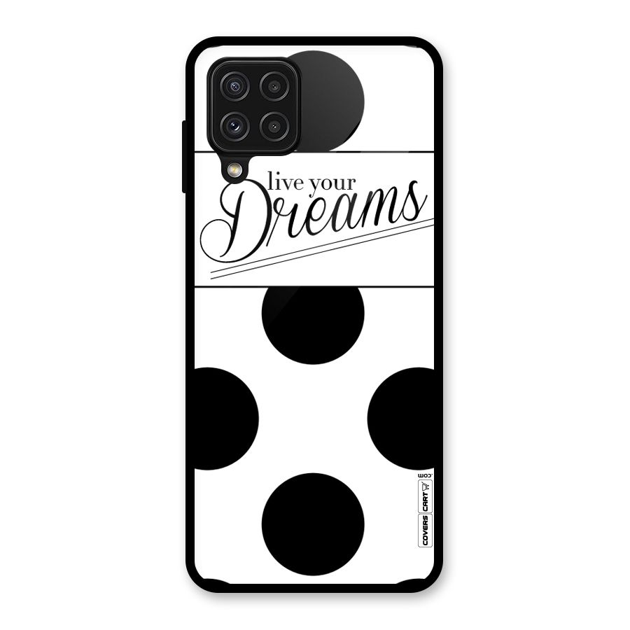 Live Your Dreams Glass Back Case for Galaxy A22 4G