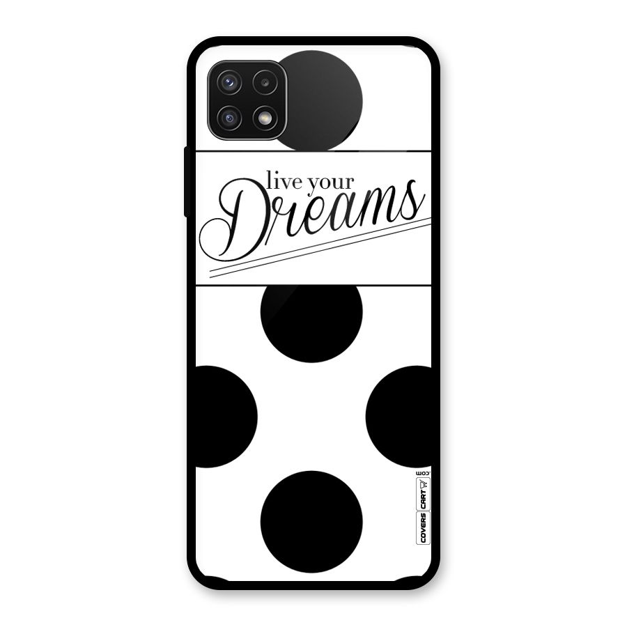 Live Your Dreams Glass Back Case for Galaxy A22 5G