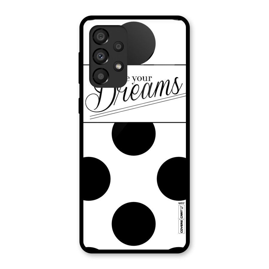 Live Your Dreams Glass Back Case for Galaxy A33 5G